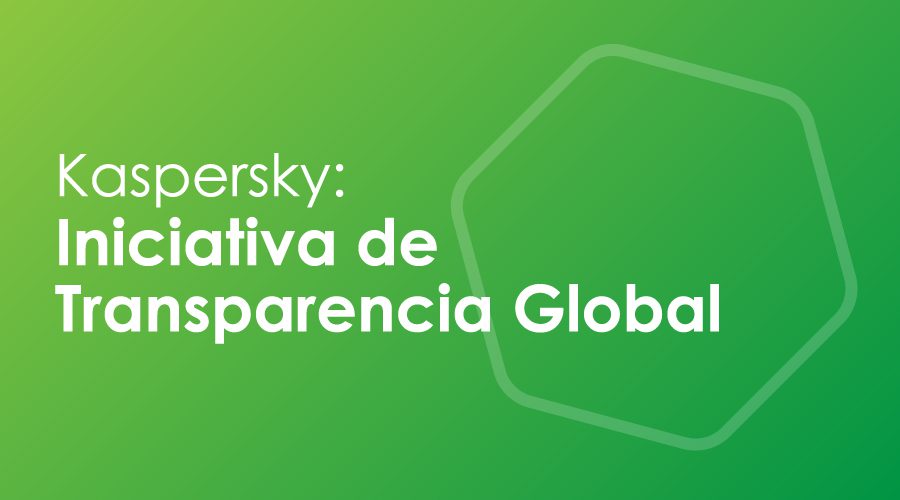 Blog-Kaspersky-Transparencia-Global